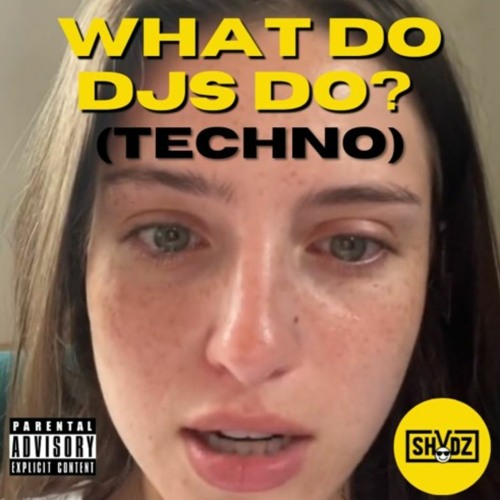 Techno | SHVDZ - What Do DJs Do *FREE DL*