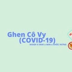 Ghen Cô Vy (Covid-19)