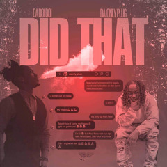 (LiveLongPlug❤️) DaOnlyPlug ft Rude Boi Boi “DID THAT”