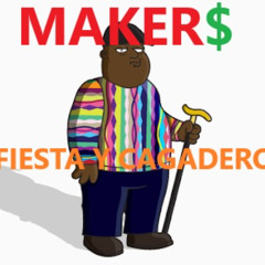 MAKER$ -  FIESTA Y CAGADERO (B.I.G REMIX 2025) (AUDIO OFICIAL)