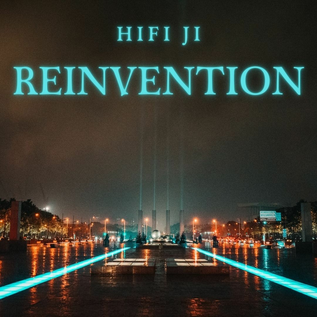 Stream Reinvention by HiFi Ji | Listen online for free on SoundCloud
