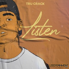 Tru Crack - Listen