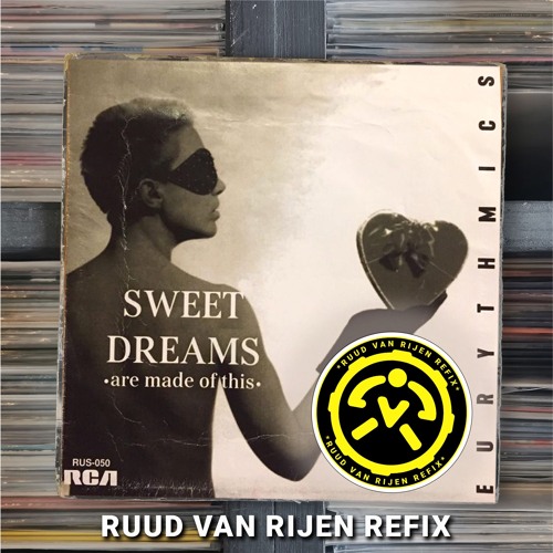 Listen to Eurythmics - Sweet Dreams (RUUD VAN RIJEN Refix