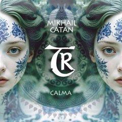 Mikhail Catan - Calma [Tibetania Records]