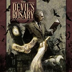 Get [EBOOK EPUB KINDLE PDF] The Devil's Rosary: The Complete Tales of Jules de Grandin, Volume Two b