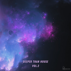 Deeper Than House Vol 2