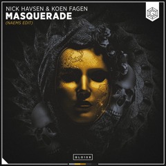 Nick Havsen & Koen Fagen - Masquerade (NAEMS Edit)
