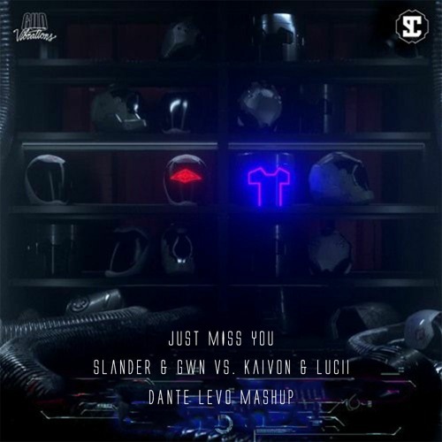 Just Miss You - Slander & GWN Vs. Kaivon & Lucii (Dante Levo Mashup)