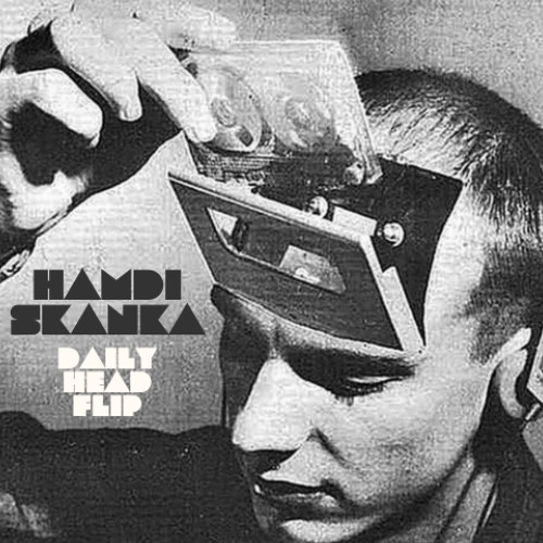 Hamdi- Skanka (Daily Head Flip)