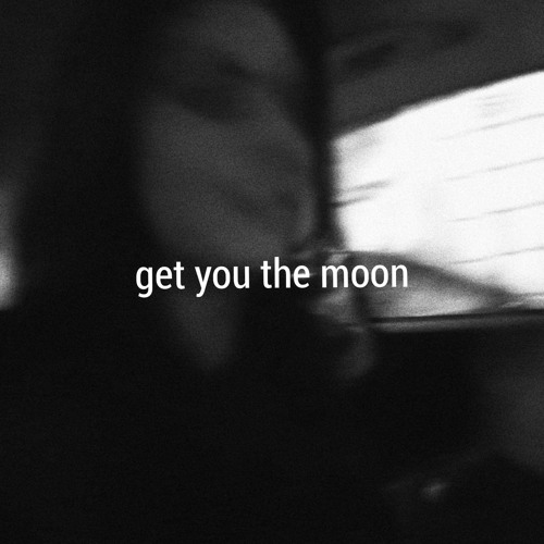 Get You The Moon (feat. Snøw)