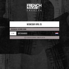 DutchGabber - Frenchkickz Records Show 26.04.23