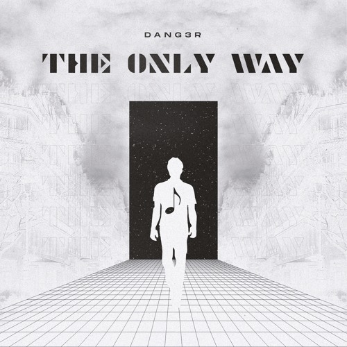 Dang3r - The Only Way