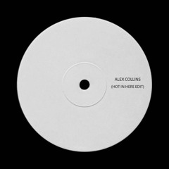 Hot In Here (Alex Collins Edit) (Free DL)