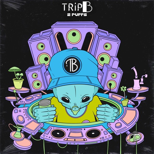 TRiP B - 2 PUFFS (FOSSILS REMIX)