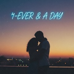 4-Ever & A Day
