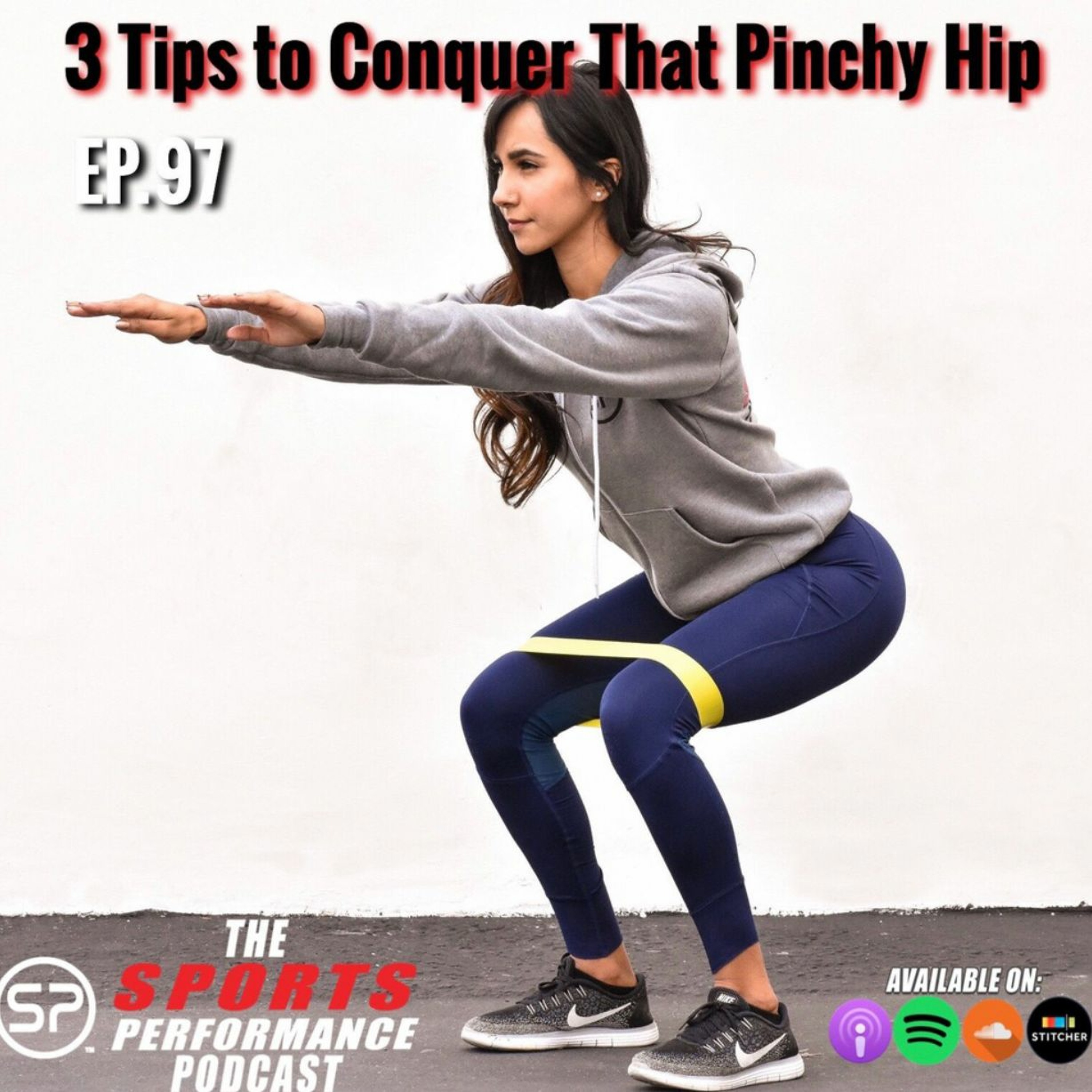 EP097 3 Tips to Conquer That Pinchy Hip episode artwork