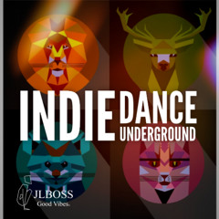 JLBOSS Good Vibes  (Indie Dance Underground) EP.1 -