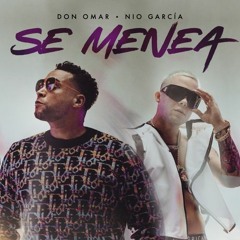 Don Omar FT Nio Garcia - Se Menea (YONARMX)