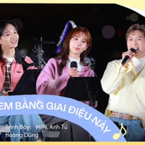 Để Tôi Ôm Em Bằng Giai Điệu Này - MIN, Anh Tú, Hoàng Dũng (Live at Xuân Hạ Thu Đông Rồi Lại Xuân Mùa 3)
