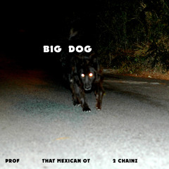 Stream Big Dog by Prof | Listen online for free on SoundCloud
