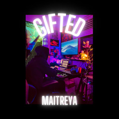 Maitreya - GIFTED (Prod. Abel Beats)