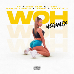 WOH (MegaMix) [feat. Mente Fuerte, Hawk & Billy Sio]