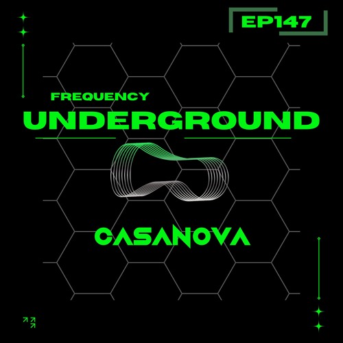 Frequency Underground | Episode 147 | Casanova [tech/melodic house]