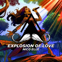 Nico Elle - Explosion Of Love (Original Mix)[MUSTACHE CREW RECORDS]