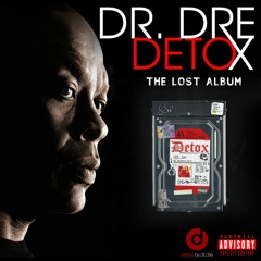 DR. DRE - DETOX (Full Album) Unreleased (2020) The Lost Tapes / Aftermath Ent