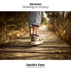 Walking in Victory