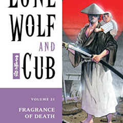 [FREE] KINDLE 📒 Lone Wolf and Cub Volume 21: Fragrance of Death (Lone Wolf and Cub (