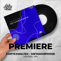 PREMIERE: Cortexmaltex ─ Metamorphose (Original Mix) [Traum Schallplatten]