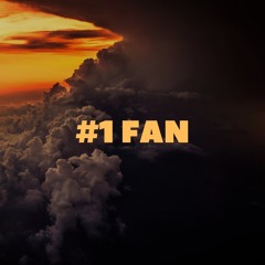 #1 Fan (prod. J-Louis & RNSOM)