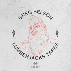 Lumberjacks Tapes 007: Greg Belson "Divine Disco" Gospel Mix