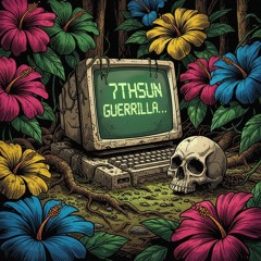 7THSUN - GUERRILLA