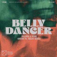 Imanbek & BYOR - Belly Dancer (DMNDS Vs. MELON Remix)