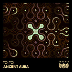 Toi Toi - Ancient Aura [TwoMeters]