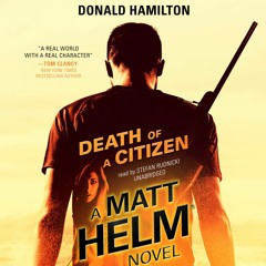 Death of a Citizen (Matt Helm®, Book 1) by Donald Hamilton, read by Stefan Rudnicki