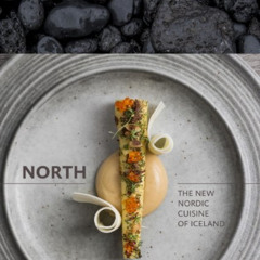 Read EBOOK 🖋️ North: The New Nordic Cuisine of Iceland [A Cookbook] by  Gunnar Karl