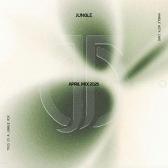 APRIL MIX 2025 - Jungle
