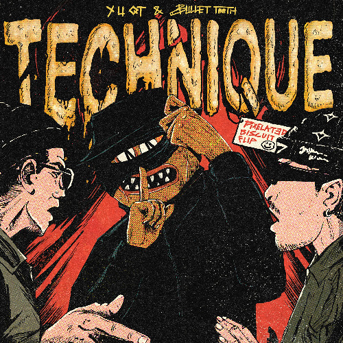 Y U QT & Bullet Tooth - Technique (Pixelated Biscuit Flip)