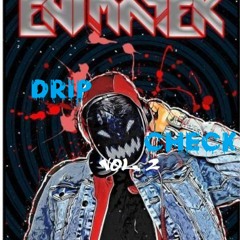 Drip Check Vol 2