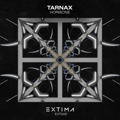 Premiere: Horisone - Tarnax [EXTIMA]