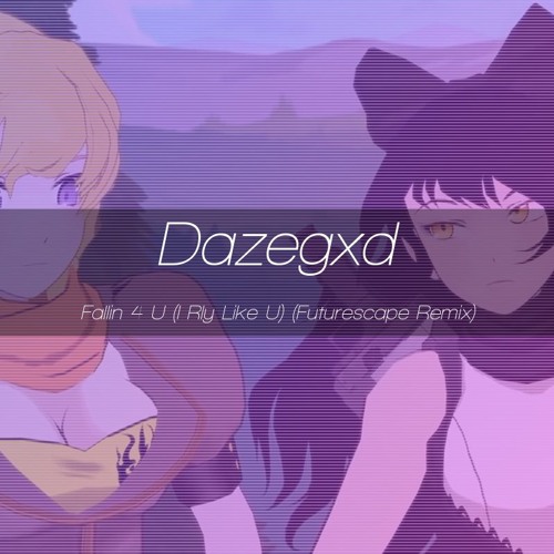 Dazegxd - Falling 4 U (I Rly Like You) (Futurescape Remix)#irlylikeu