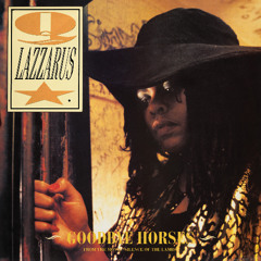 Q Lazzarus - Goodbye Horses CLIPS