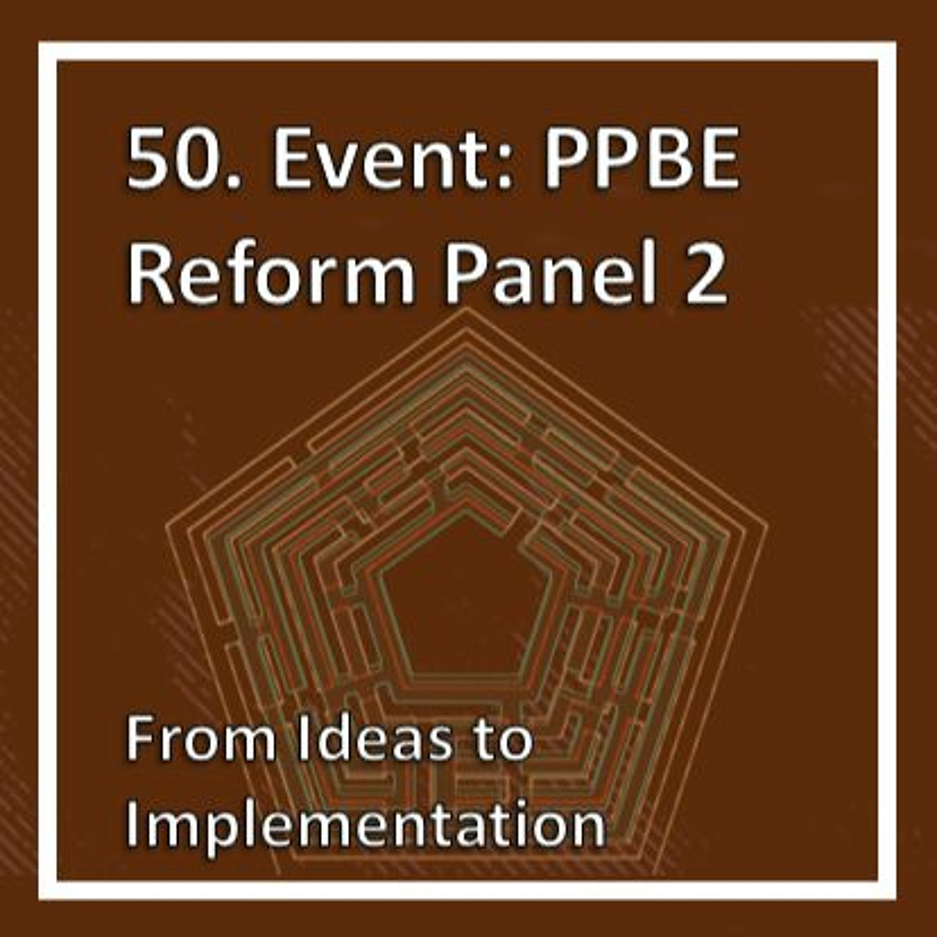 Event: PPBE Reform Panel 2 -- From Ideas to Implementation