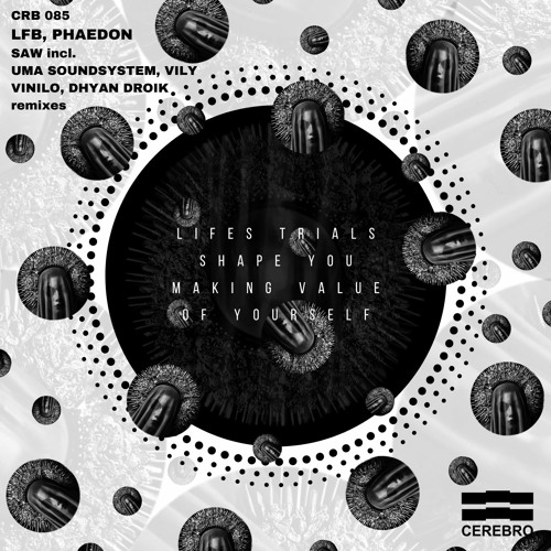CRB085 - LFB, Phaedon - Saw Ep incl. UMA Soundsystem, Vily Vinilo, Dhyan Droik