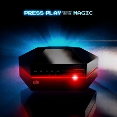 PRESS PLAY And Start With The Magic