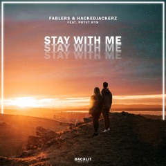 Fablers & HackeDJackerz feat. PRYVT RYN - Stay With Me (Extended Mix)