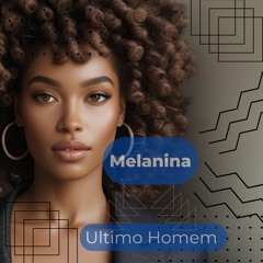 Melanina - Ultimo Homem.wav